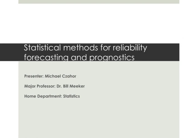 Statistical methods for reliability forecasting and prognostics