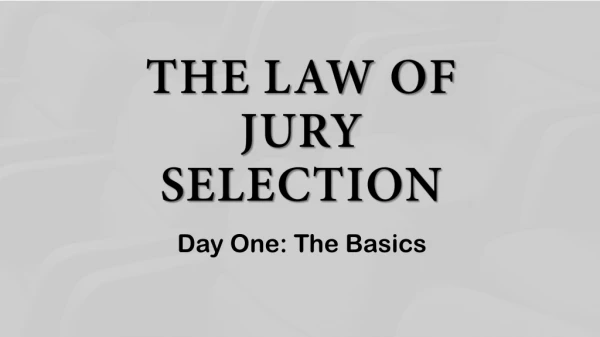 THE LAW OF JURY SELECTION