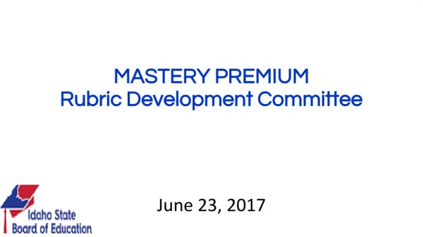 MASTERY PREMIUM Rubric Development Committee