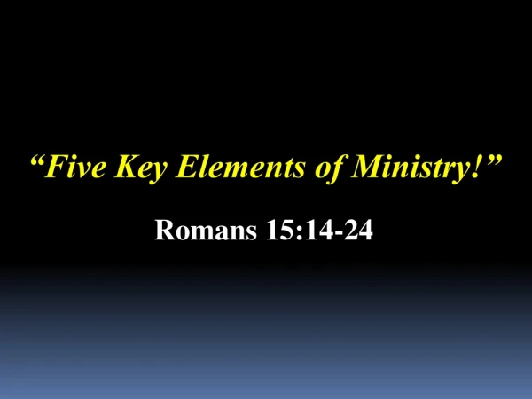 “Five Key Elements of Ministry!”
