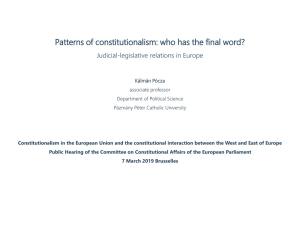 Patterns of constitutionalism: who has the final word? Judicial-legislative relations in Europe