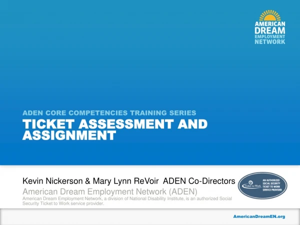 Ticket assessment and assignment