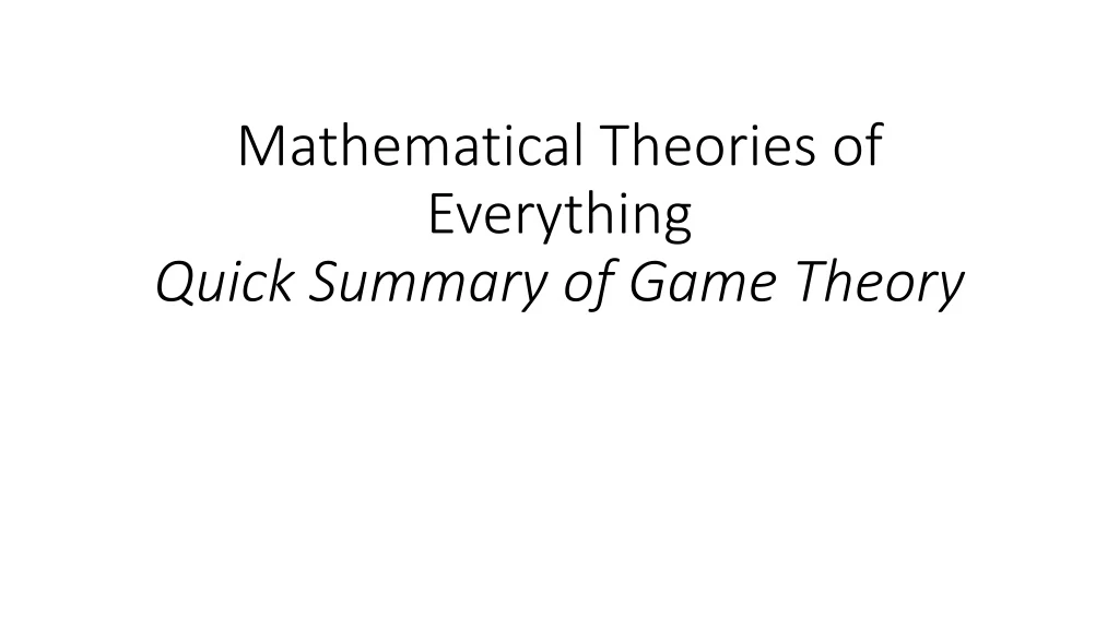 mathematical theories of everything quick summary of game theory