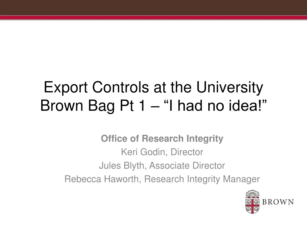 export controls at the university brown bag pt 1 i had no idea