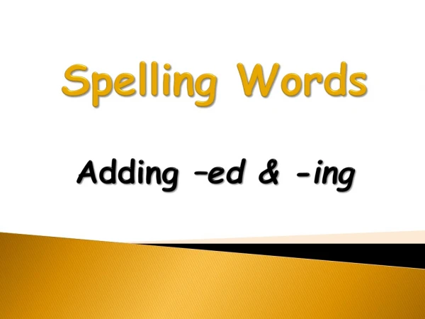 Spelling Words Adding – ed &amp; - ing