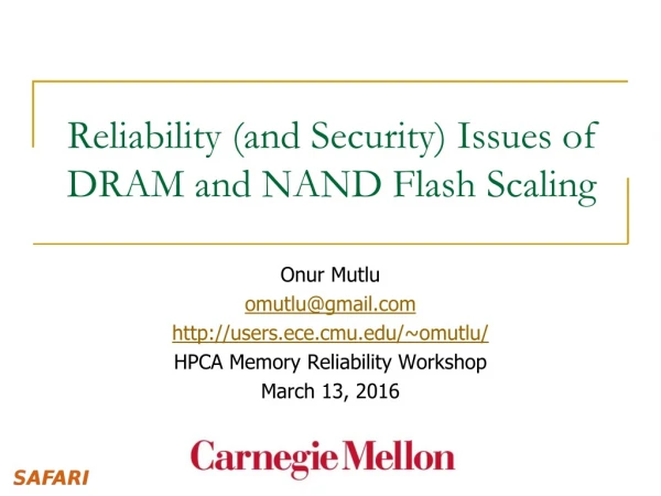 Reliability (and Security) Issues of DRAM and NAND Flash Scaling