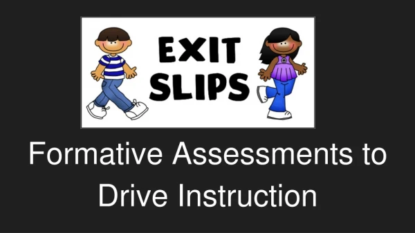 Formative Assessments to Drive Instruction