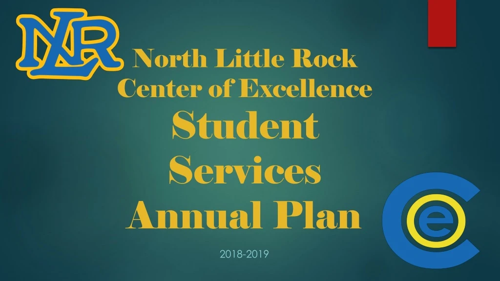 north little rock center of excellence student services annual plan