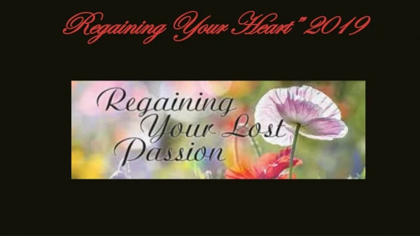 Regaining Your Heart” 2019