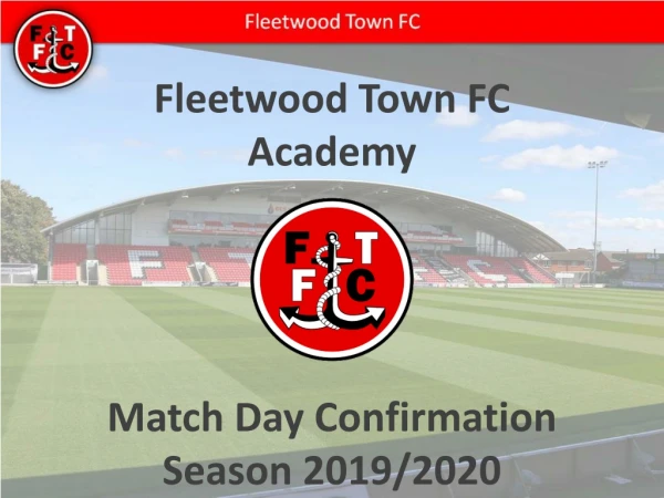 Fleetwood Town FC Academy Match Day Confirmation Season 2019/2020