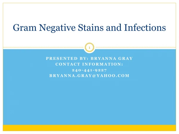 Gram Negative Stains and Infections