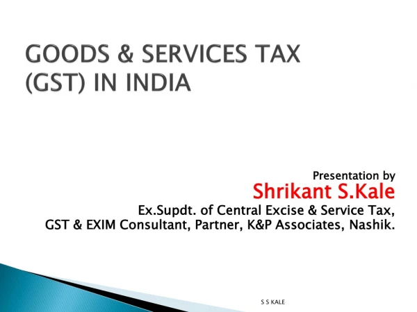 GOODS &amp; SERVICES TAX ( GST) IN INDIA