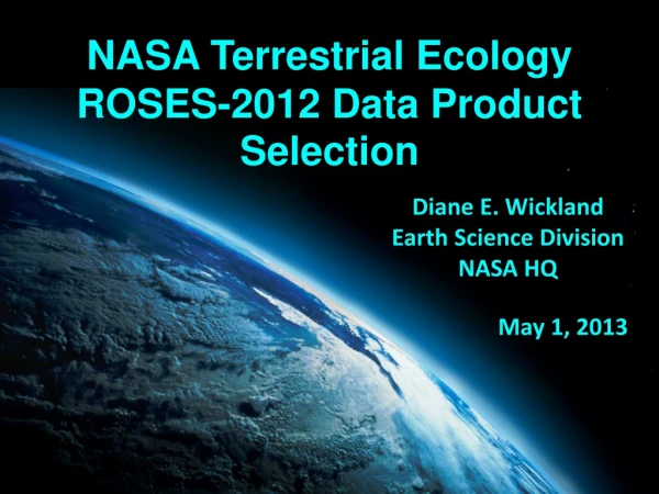 Diane E. Wickland Earth Science Division NASA HQ