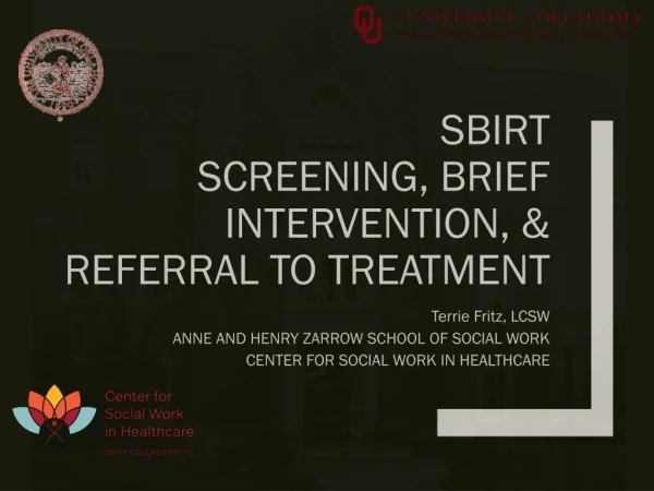 SBIRT Screening, Brief Intervention, &amp; Referral to Treatment