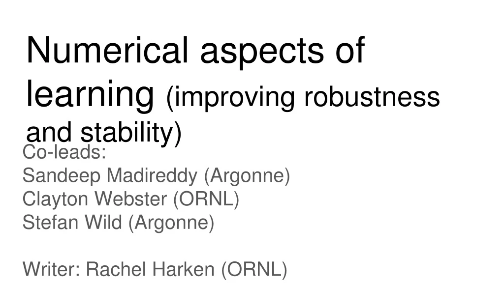 numerical aspects of learning improving robustness and stability