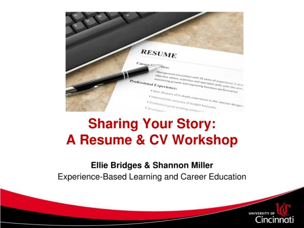 Sharing Your Story: A Resume &amp; CV Workshop Ellie Bridges &amp; Shannon Miller