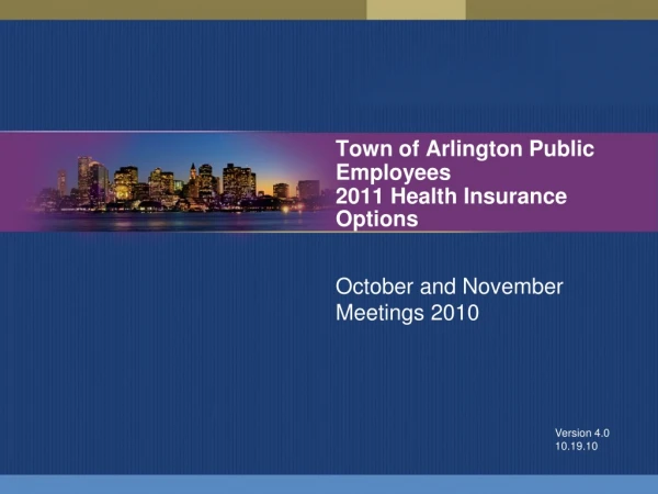 Town of Arlington Public Employees 2011 Health Insurance Options