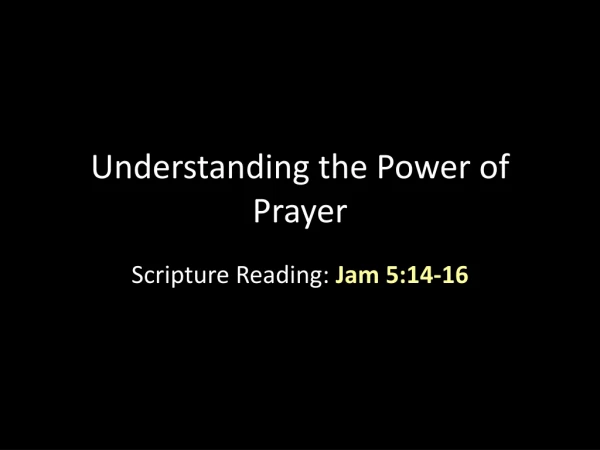Understanding the Power of Prayer