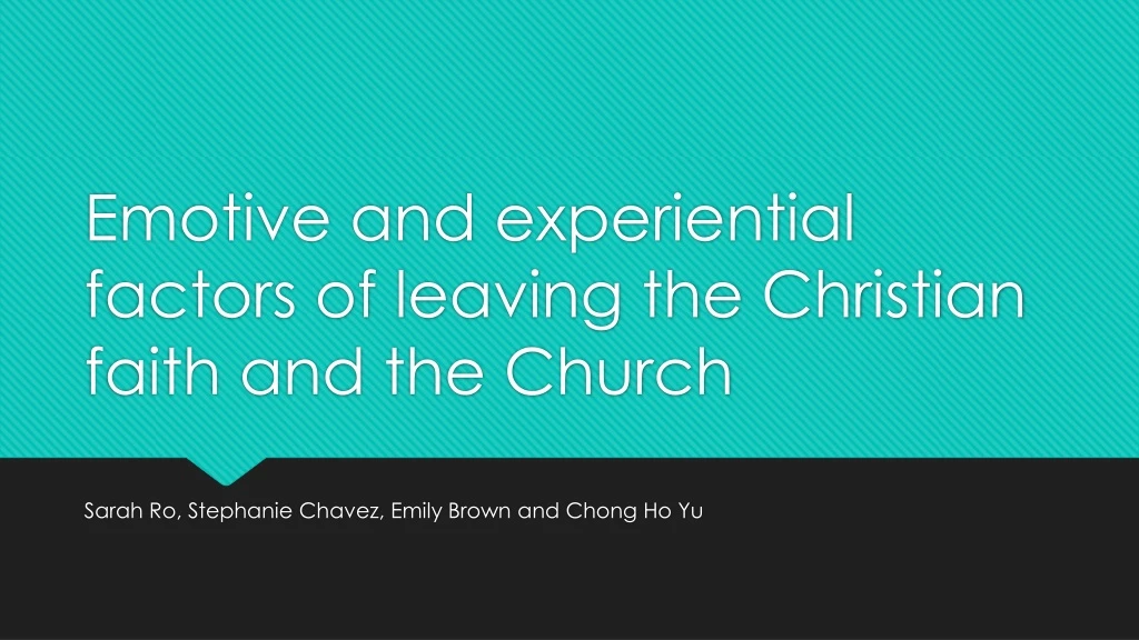 emotive and experiential factors of leaving the christian faith and the church