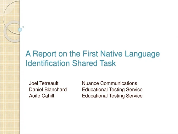 A Report on the First Native Language Identification Shared Task
