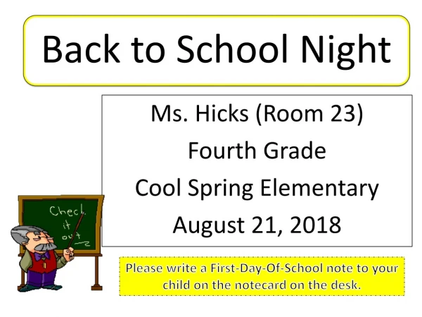 Ms. Hicks (Room 23) Fourth Grade Cool Spring Elementary August 21, 2018