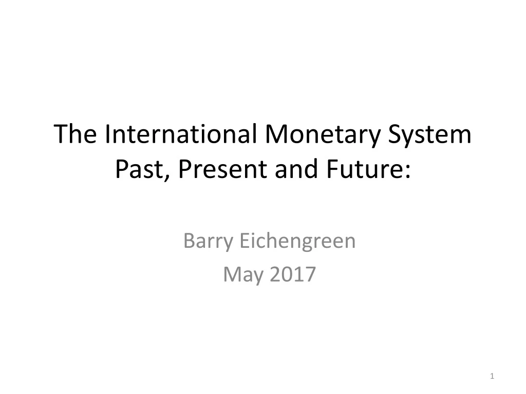 the international monetary system past present and future