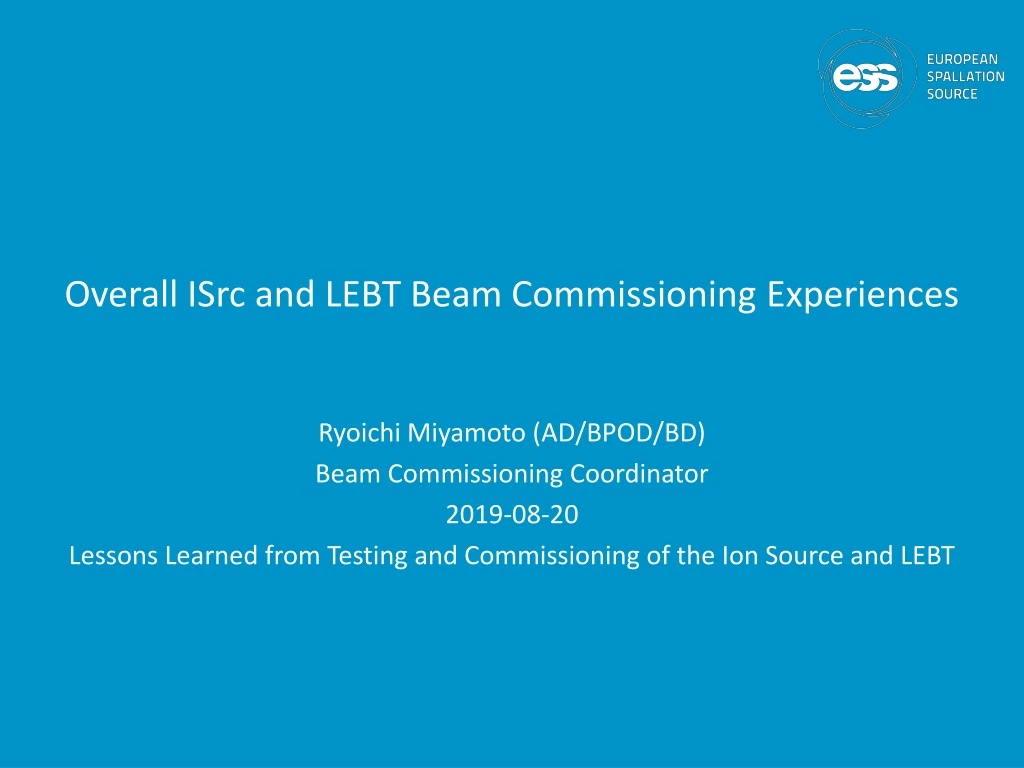overall isrc and lebt beam commissioning experiences
