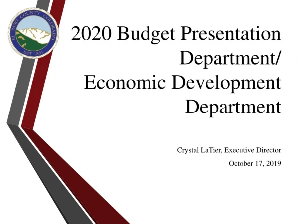 2020 Budget Presentation Department/ Economic Development Department