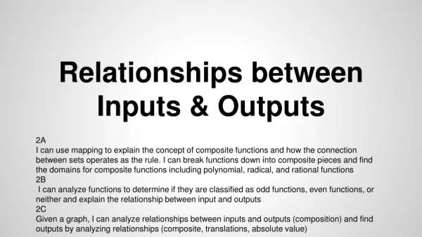 Relationships between Inputs &amp; Outputs