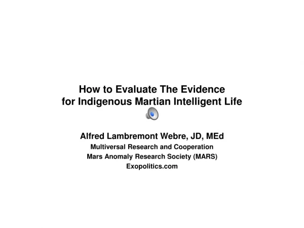 How to Evaluate The Evidence for Indigenous Martian Intelligent Life