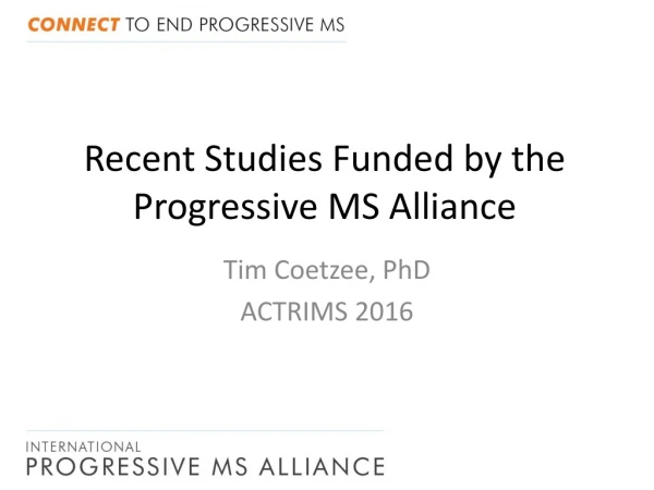 Recent Studies Funded by the Progressive MS Alliance