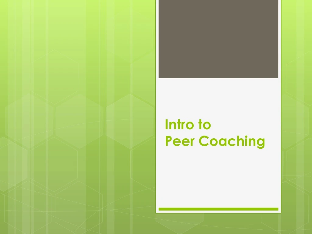 intro to peer coaching