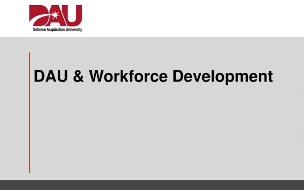 DAU &amp; Workforce Development