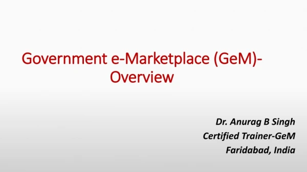 Government e-Marketplace ( GeM )- Overview