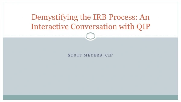 Demystifying the IRB Process: An Interactive Conversation with QIP