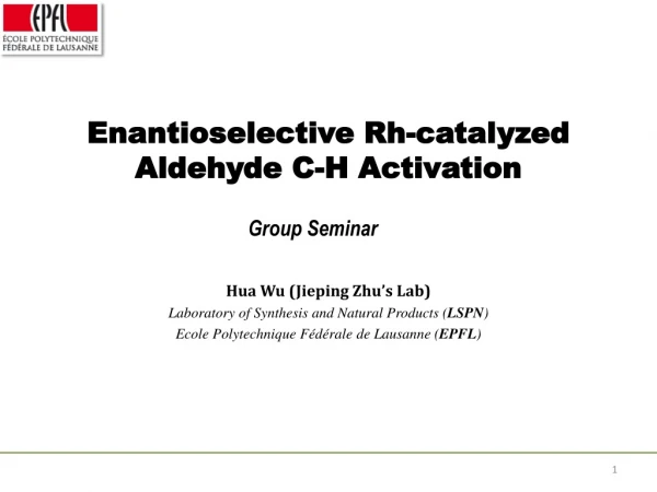 Enantioselective Rh-catalyzed Aldehyde C-H Activation