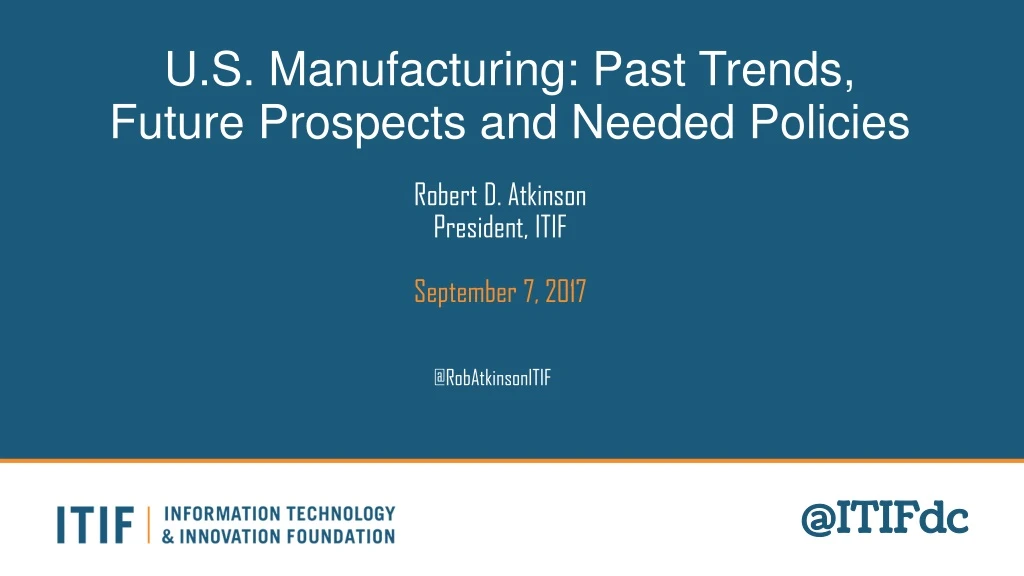 u s manufacturing past trends future prospects