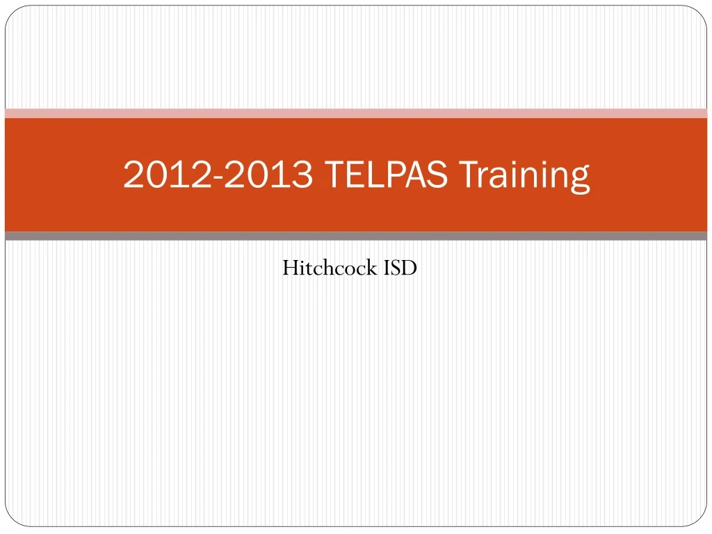 2012 2013 telpas training