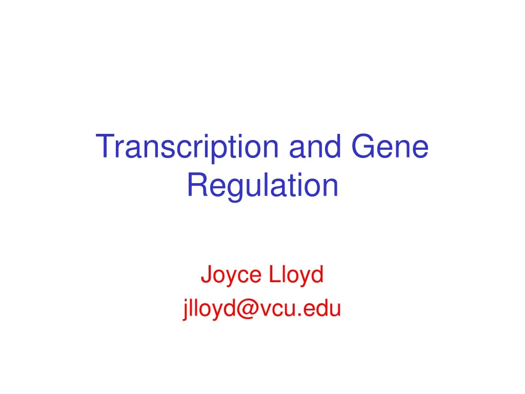transcription and gene regulation