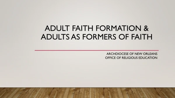 adult faith formation &amp; Adults as formers of faith