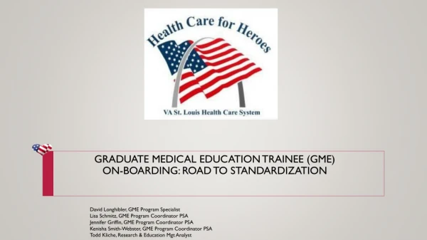 Graduate Medical Education Trainee (GME) On-Boarding: Road to Standardization