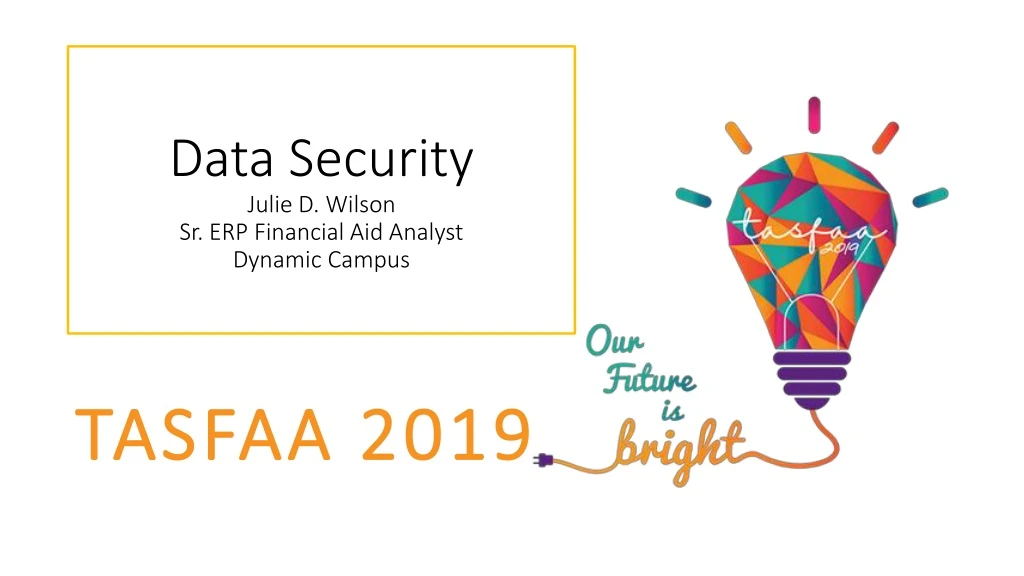 data security julie d wilson sr erp financial aid analyst dynamic campus