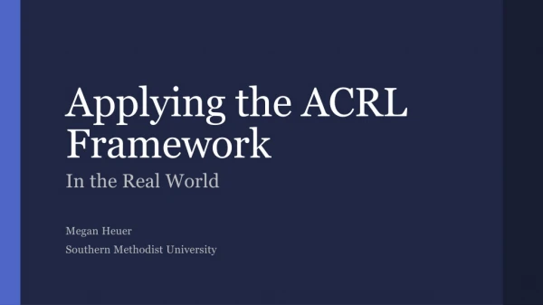 Applying the ACRL Framework