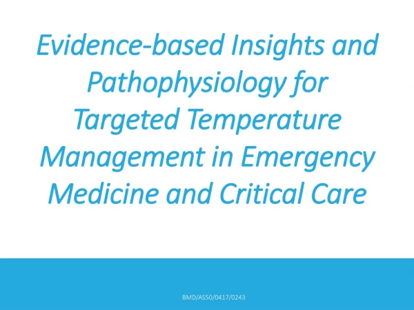 Evidence-based Insights and Pathophysiology for