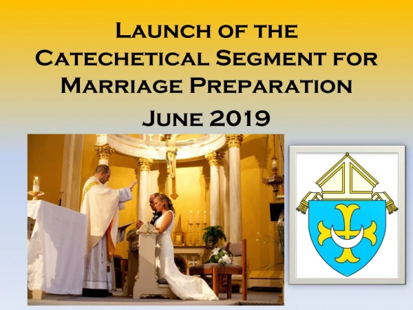 Launch of the Catechetical Segment for Marriage Preparation June 2019