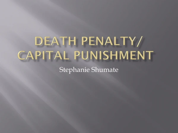Death Penalty/ Capital Punishment