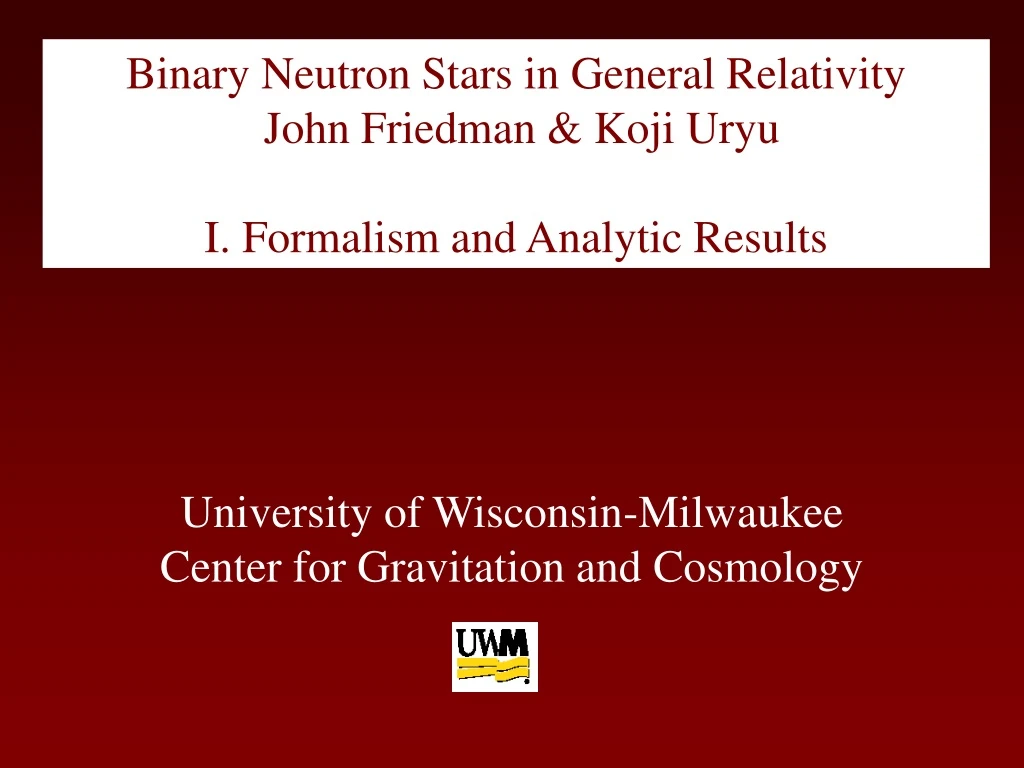 binary neutron stars in general relativity john
