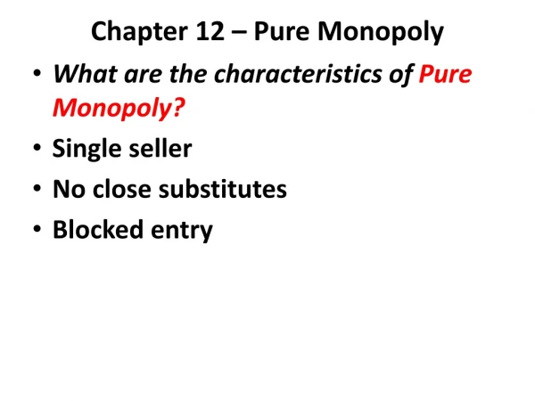 Chapter 12 – Pure Monopoly
