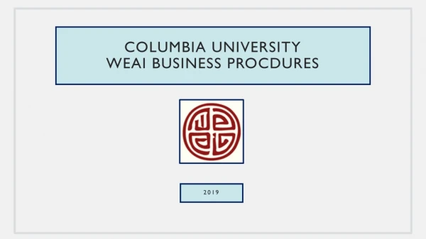Columbia University WEAI business procdures