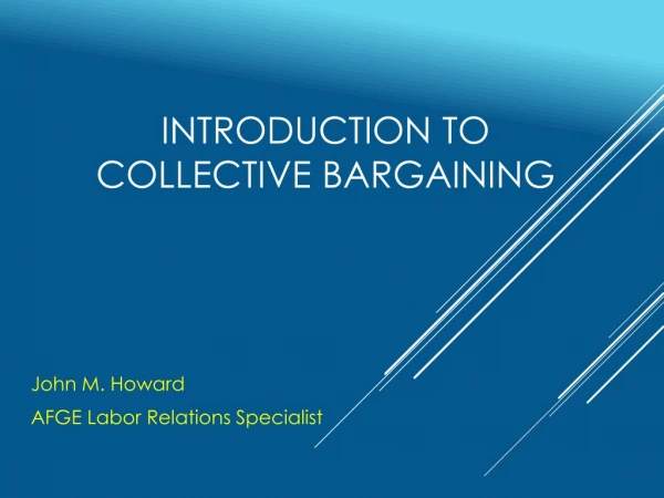 INTRODUCTION TO COLLECTIVE BARGAINING